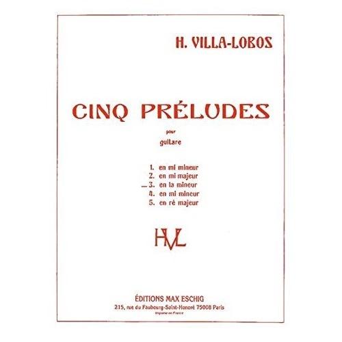 Cinq preludes pour guitare 3. en la mineur - H.Villa / Lobos HVL