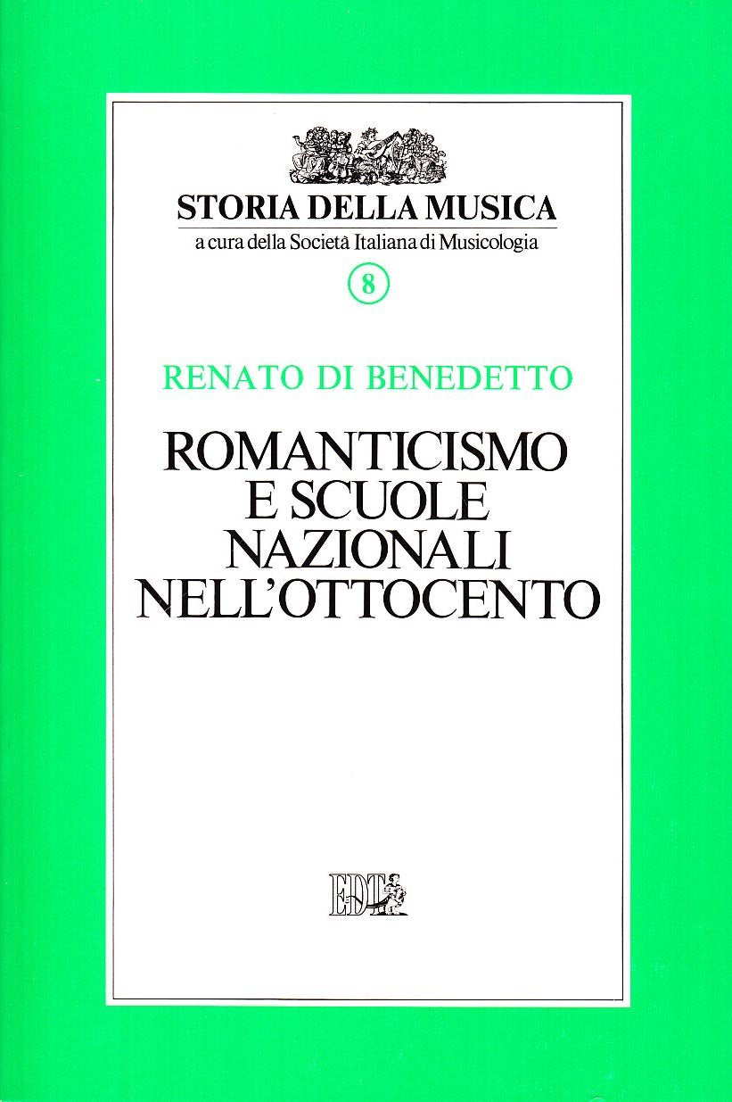 Romanticismo e scuole nazionali nell'Ottocento (Vol. 8)- Storia della musica EDT Editore