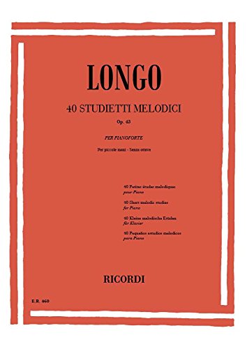 40 Studietti melodici per piccole mani senza ottave OP. 43 - Longo Ed. Ricordi