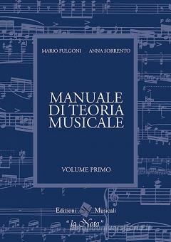 Il manuale di teoria musicale. Per la Scuola media vol.1 di Mario Fulgoni, Sorrento Anna
